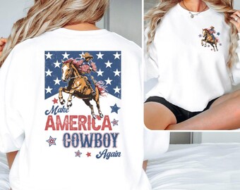 Make America Cowboy Again Sweatshirt: Patriotic Rodeo Western Sweater