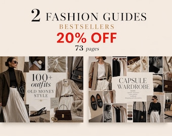 May include: A promotional image for fashion guides. The text reads "2 Fashion Guides Bestsellers 20% OFF 73 pages". The image features a collage of outfits, including a blazer, skirt, and accessories, with the text "100+ outfits OLD MONEY STYLE" and "CAPSULE WARDROBE".
