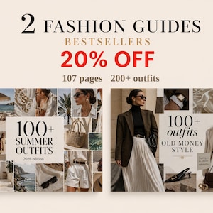 May include: A promotional image for two fashion guides. The image features the text "2 FASHION GUIDES BESTSELLERS 20% OFF 107 pages 200+ outfits." The guides are titled "100+ SUMMER OUTFITS 2026 edition" and "100+ outfits OLD MONEY STYLE."