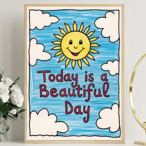 Today Is a Beautiful Day kindermuurkunst | Positieve affirmatieposter voor kinderen | Affirmatie klaslokaaldecoratie | Muurkunst aanmoediging speelkamer