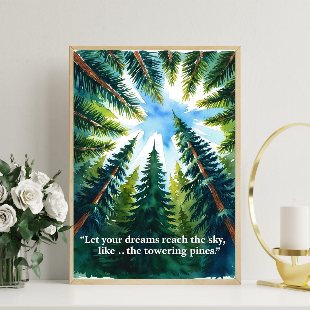 Motivational Quote Nature Wall Art Printable | Tall Pine Trees Wall ...