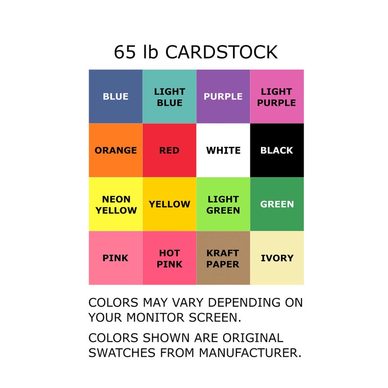 May include: A color chart for 65 lb cardstock, featuring a grid of color swatches. Colors include blue, light blue, purple, light purple, orange, red, white, black, neon yellow, yellow, light green, green, pink, hot pink, kraft paper, and ivory.