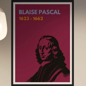 Puede incluir: Un retrato en blanco y negro de Blaise Pascal, un matemático, físico, inventor, escritor y filósofo francés. El retrato está sobre un fondo burdeos con el texto "BLAISE PASCAL" en azul y "1623 - 1662" en naranja.