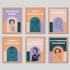 May include: Six framed art prints featuring portraits of notable women: Gladys West, Ada Lovelace, Hypatia, Emmy Noether, Florence Nightingale, and Katherine Johnson. Each print has a unique color scheme and includes the subject's name in bold text.