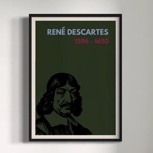 May include: A black and white portrait of René Descartes, a French philosopher and mathematician, against a dark green background. The text "RENÉ DESCARTES" is in blue and "1596 - 1650" is in red.