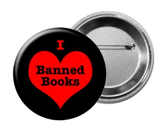 BANNED BOOKS Pin - Large Button For Book Lovers, Librarians, Students - 2.25" Reading Pin Back Button CHOOSE from 4 Different Designs