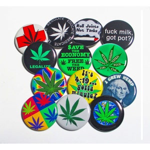 CHOOSE ONE LG Pin - You choose one 2.25&quot; Pinback Button from 13 Cannabis-420 -Weed-Pot Related Pins - Marijuana themed Pin-Back Badges