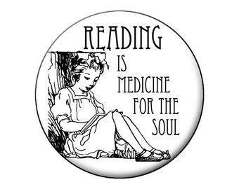 Reading is Medicine Pin - Large Button For Book Lovers, Librarians, Students and Book Readers  - 2.25 inch Reading Pin Back Badge or Button