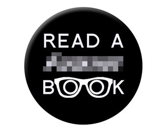 Large Button Read a F-ing Book Pinback - Large Mature 2.25" Button For Librarians, Students and Book Readers  - 2.25" Large Pin