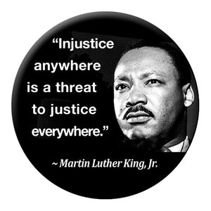 MLK Photo Magnet - Injustice anywhere is a threat to justice everywhere Large 2.25 inch Martin Luther King Fridge Magnet
