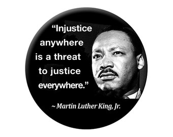MLK Photo Magnet - Injustice anywhere is a threat to justice everywhere Large 2.25 inch Martin Luther King Fridge Magnet