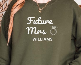 Personalized Bride Sweatshirt Gift Custom Name "Future Mrs" Engagement Ring Bachelorette Party Sweater Bridal Party Cute Bridal Shower Gift