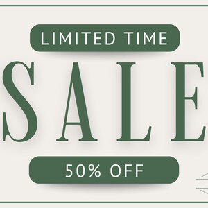 May include: A promotional graphic with a cream background and a green border. The word "SALE" is prominently displayed in large, elegant green letters. Above, a green banner reads "LIMITED TIME," and below, another banner states "50% OFF."