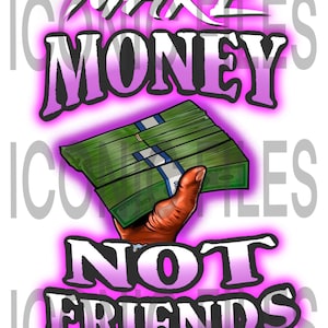 Make money not friends quote, funny money PNG