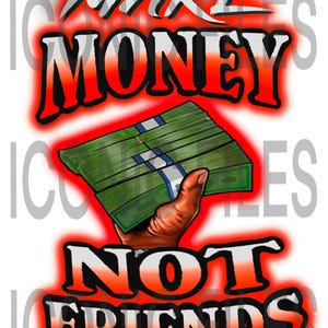 Make money not friends quote, funny money PNG