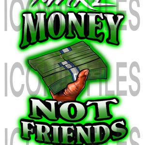 Make money not friends quote, funny money PNG
