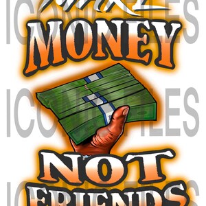 Make money not friends quote, funny money PNG