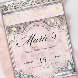 May include: A pink and white invitation with a watercolour illustration of a French bakery. The invitation says "Please join us for Marie's 30th Birthday Party" with the date and time of the party.