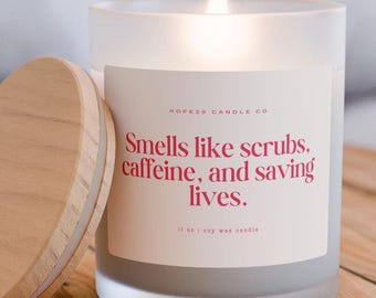 Nurse Gift Smells Like Scrubs Caffeine and Saving Lives Custom Candle Funny Unique Handmade New Nursing Grads Nurse Appreciation Gift