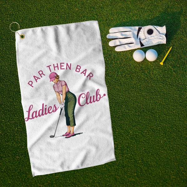 Par Then Bar Golf Towel – Funny Women's Golf Gift