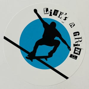 Life&#39;s a Grind sticker for skaters, skateboard sticker, laptop decal for skateboarders, sticker for sk8ters