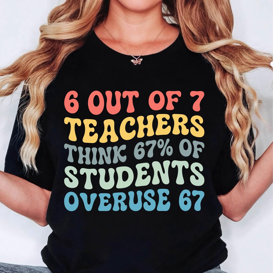 6 Out of 7 Teachers SVG, Six Seven Meme Math Joke, Funny Teacher Shirt ...