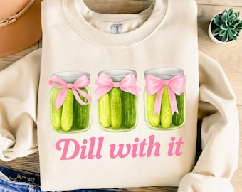 Dill With It Pickle PNG, Coquette Preppy Design (Digital Download)