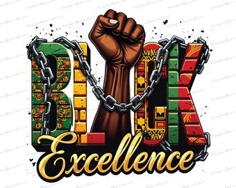 Black Excellence PNG: Black History Month, Juneteenth SVG (Digital Download)