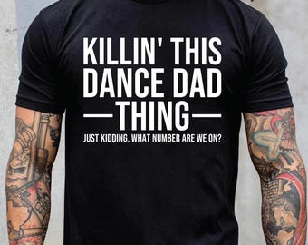 Killing This Dance Dad Thing SVG PNG, Funny Dance Dad Shirt Design, Father of Dancer Cricut Cut File, Digital Download