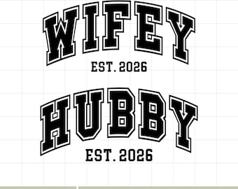 Hubby Wifey Est 2026 SVG PNG, Wedding Couple Matching Shirt, Newlywed Anniversary (Digital Download)
