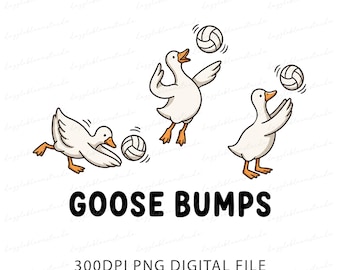 Goose Bumps Volleyball Png, Funny Goose Svg Tee, Volleyball Player Mom Game Day Design, Sports Shirt Team Lover Christmas Gift Dtf Transfer