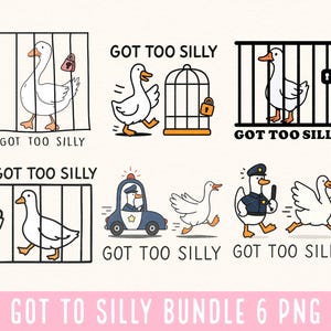 Op de afbeelding: Een verzameling van zes cartoon illustraties met een witte gans in verschillende scenario's. De afbeeldingen tonen ganzen in kooien, op de vlucht en achtervolgd door een politieauto. De tekst "GOT TOO SILLY" is in elke afbeelding aanwezig, met de zin "GOT TO SILLY BUNDLE 6 PNG" onderaan.
