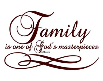 Family One Of Gods Masterpiece Wall Decal Vinyl Wall Decals Wall Decor Wall Stickers Wall Quote Family Wall Decal Inspirational Family Decal