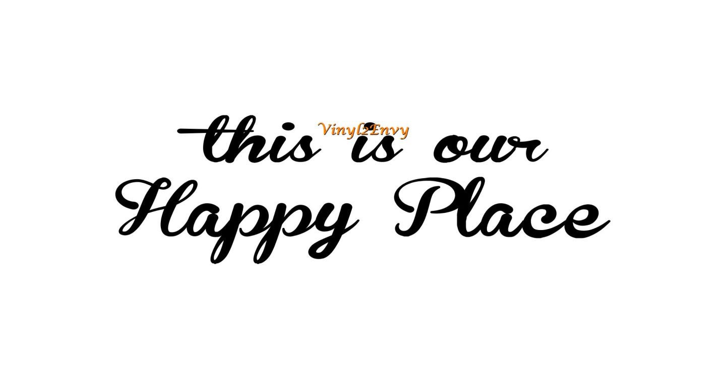 This is Our Happy Place Wall Decal Vinyl Wall Decals Wall Etsy