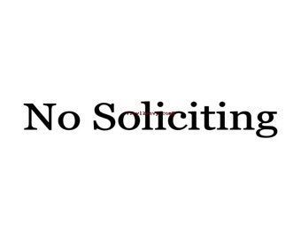 No Soliciting Decal - Wall Decal - Vinyl Wall Decals, Wall Decor, Front Door Decal, Entry Way Decor