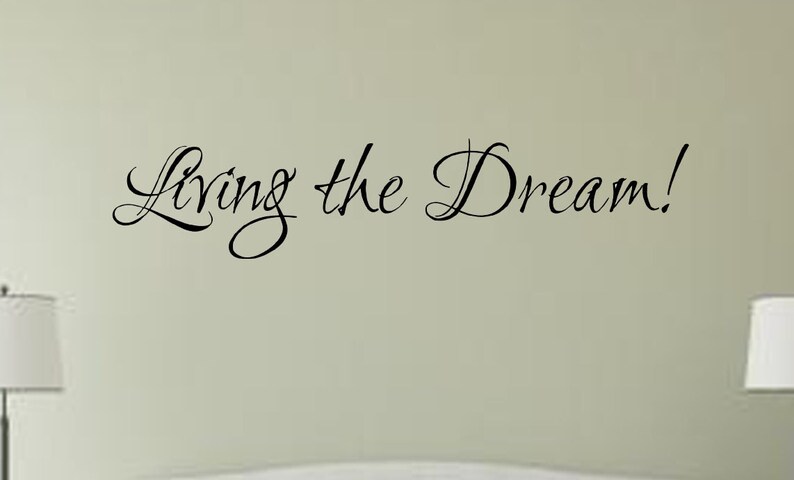 Living The Dream Vinyl Wall Decal Wall Decor, Wall Stickers, Wall Quotes, Family Decal, Retirement Decal image 1