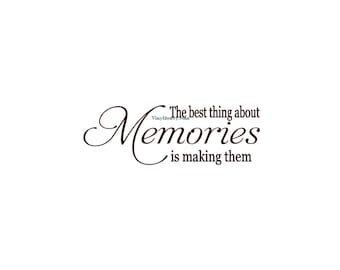 Best Thing About Memories Is Making Them - Wall Decal - Vinyl Wall Decals, Wall Decor, Signage, Wall Quotes, Family Wall Decal