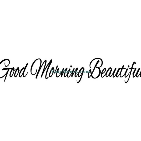 Good Morning Beautiful - Mirror Decal - Wall Decal, Vinyl Wall Decals, Wall Decor, Mirror Decal, Signage