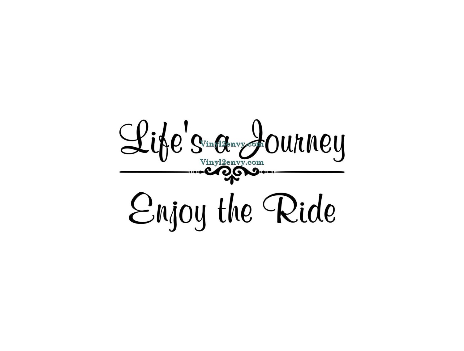 Life S A Journey Enjoy The Ride Wall Decal Vinyl Wall Etsy