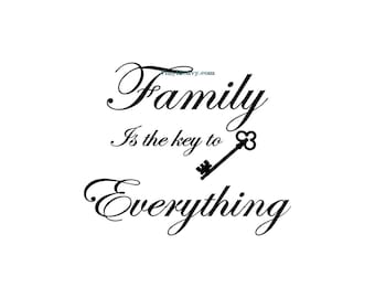 Family Is The Key To Everything - Wall Decal - Vinyl Wall Decals, Wall Decor, Signage, Wall Quotes, Family Wall Decal, Family Decal