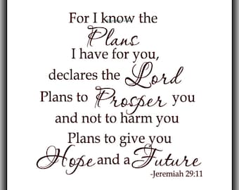 For I know the plans I have for you declares the Lord ; Jeremiah 29:11 - Vinyl Wall Decal - Bedroom Decals, Christian Wall Decal