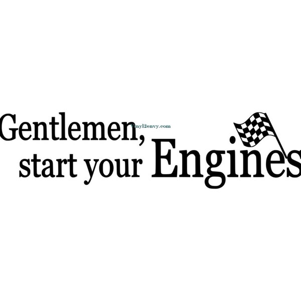 Gentlemen Start Your Engines - Wall Decal - Vinyl Wall Decals, Wall Decor, Wall Stickers, Racing Wall Decal, Kids Bedroom Decal