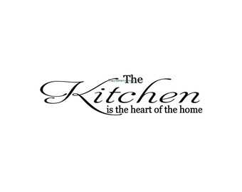 The Kitchen Is The Heart Of The Home - Wall Decal - Kitchen Wall Decal, Vinyl Wall Decals, Wall Decor, Kitchen Decor, Kitchen Decal