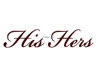 His Hers - Wall Decal - Vinyl Wall Decals, Wall Decor, Wall Stickers, Bathroom Decal, Just Married, Bedroom Decal, His Hers Decal