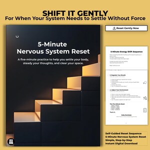 May include: A digital download titled "5-Minute Nervous System Reset" with the text "Shift It Gently." The image features a black and white graphic of stairs, a smaller document with instructions, and the text "Reset Gently Now."