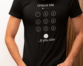 Desbloqueie-me se puder. Camiseta engraçada com tela de bloqueio de celular | Camiseta de humor tecnológico | Camiseta com senha de smartphone | Presente nerd | Camiseta tecnológica unissex
