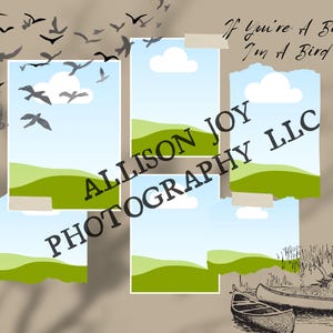 May include: A collage of four images with a brown background. Each image features a blue sky with white clouds, green hills, and a torn edge. The text "ALLISON JOY PHOTOGRAPHY LLC" is superimposed over the images. The text "If you're a bird, I'm a bird" is written in cursive at the top of the image.