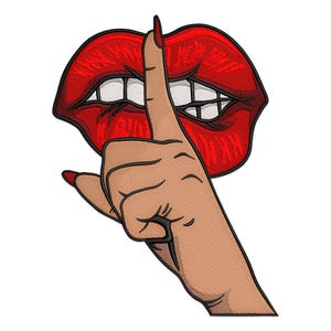 May include: Embroidered patch featuring a pair of red lips with white teeth, and a hand with a finger pressed to the lips. The hand has a red nail polish. The patch is on a white background.