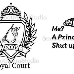Puede incluir: Diseño gráfico en blanco y negro con un escudo de pera, la palabra "GENOVIA" y "Royal Court". El texto dice "¿Yo? ¿Una princesa? ¡Cállate!" con un gráfico de tiara. Ideal para pegatinas, ropa y accesorios.