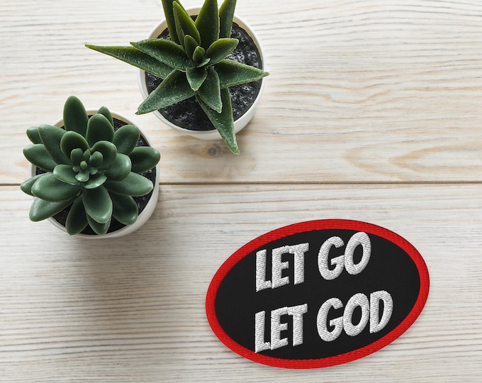 Let Go Let God Embroidered patches